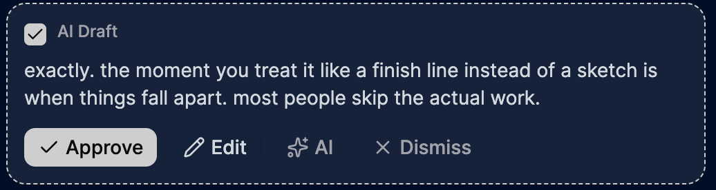 Single AI draft card with Approve, Edit, AI, Dismiss buttons
